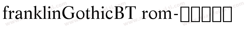 franklinGothicBT rom字体转换